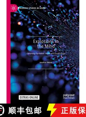 【3-4周达】Explosions in the Mind : Composing Psychedelic Sounds and Visualisations [9789811640575]