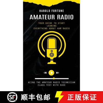 【3-4周达】Amateur Radio: Your Guide to Start Leaning Everything About Ham Radio (Acing the Amateur R... [9781775027706]