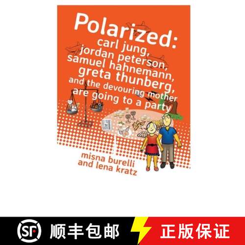 【3-4周达】Polarized: Carl Jung, Jordan Peterson, Samuel Hahnemann, Greta Thunberg, and the Devouring... [9781734292800]
