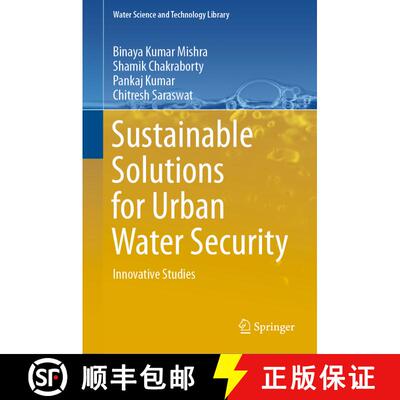 【3-4周达】精装 Sustainable Solutions for Urban Water Security : Innovative Studies [9783030531096]