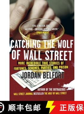 【3-4周达】Catching the Wolf of Wall Street: More Incredible True Stories of Fortunes, Schemes, Parti... [9780553385441]