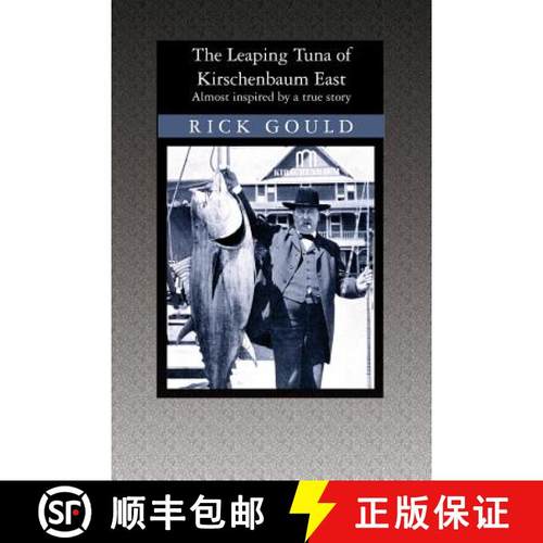 预订 The Leaping Tuna of Kirschenbaum East: Almost inspired by a true story [9781419622021]