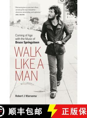 【3-4周达】Walk Like a Man : Coming of Age with the Music of Bruce Springsteen [9781553658450]