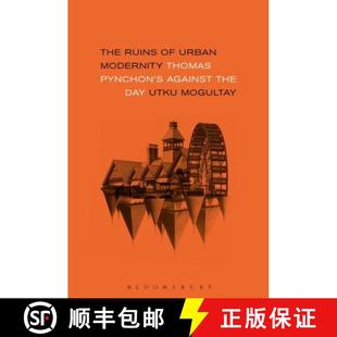 Ruins Modernity The the 9781501339509 Against 4周达 Pynchon Thomas Urban Day