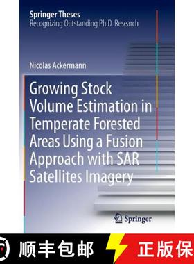 【3-4周达】Growing Stock Volume Estimation in Temperate Forested Areas Using a Fusion Approach with S... [9783319385945]