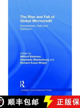 【3-4周达】The Rise and Fall of Global Microcredit: Development, debt and disillusion [9781138714083]