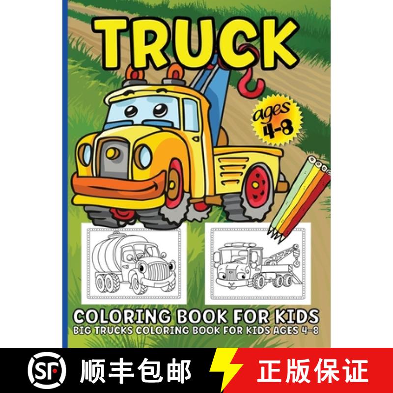 【2-3周达】Trucks Coloring Book For Kids: Big Truck Coloring Book For Kids Ages 4-8 Fun Illustrations... [9786069612156]