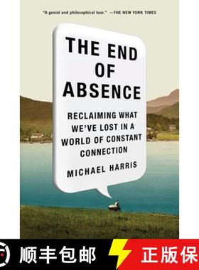 【3-4周达】The End of Absence: Reclaiming What We've Lost in a World of Constant Connection [9781591847922]