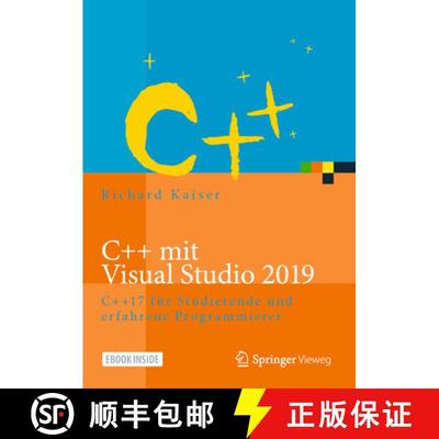 【3-4周达】C++ Mit Visual Studio 2019: C++17 Für Studierende Und Erfahrene Programmierer [9783662594759]