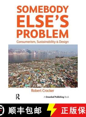 【3-4周达】Somebody Else's Problem: Consumerism, Sustainability and Design [9781783535033]