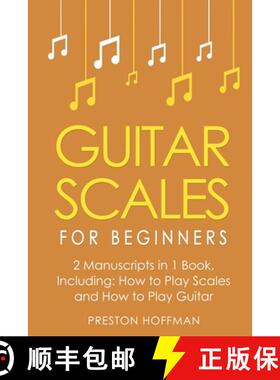 【3-4周达】Guitar Scales: For Beginners - Bundle - The Only 2 Books You Need to Learn Scales for Guit... [9798330256662]