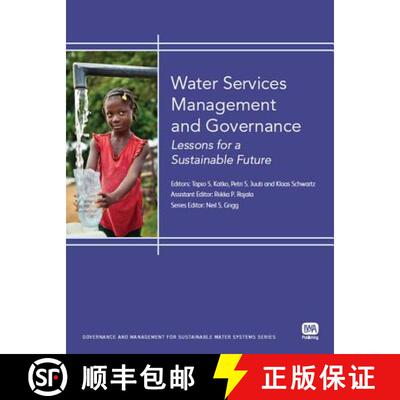 【3-4周达】Water Services Management and Governance: Lessons for a Sustainable Future [9781780400228]