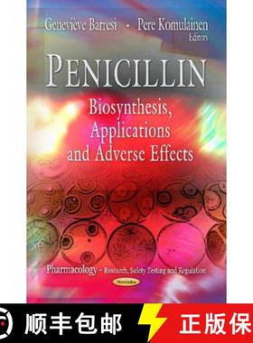 【3-4周达】Penicillin: Biosynthesis, Applications and Adverse Effects [9781621002338]