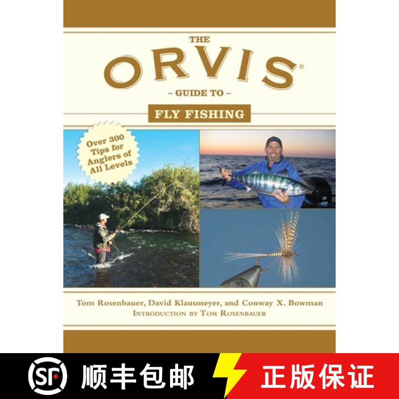 【3-4周达】The Orvis Guide to Fly Fishing: More Than 300 Tips for Anglers of All Levels [9781629145327]