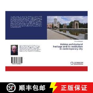 预订 Hidden architectural heritage and its restitution in contemporary city [9786139879892]