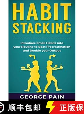 【3-4周达】Habit Stacking: Introduce Small Habits into your Routine to beat Procrastination and Doubl... [9781922301604]