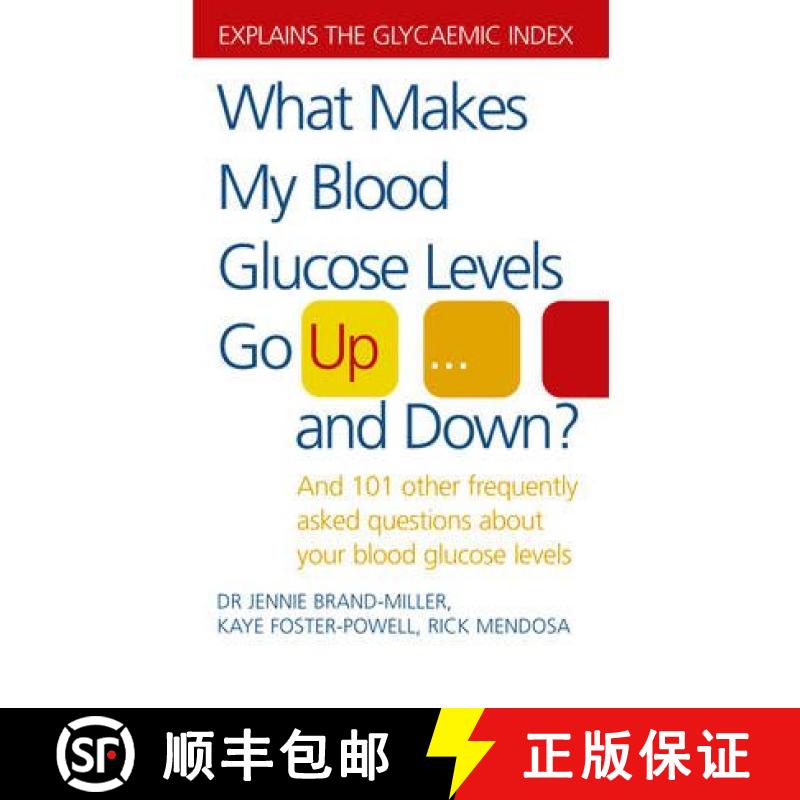 【3-4周达】What Makes My Blood Glucose Levels Go Up...And Down? : And 101 other frequently asked ques... [9780091906665]