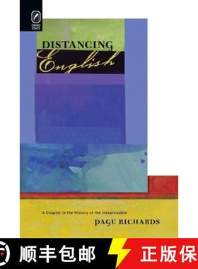 【3-4周达】Distancing English: A Chapter in the History of the Inexpressible [9780814256800]