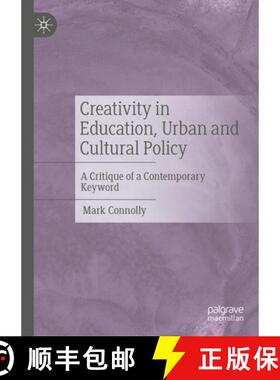 【3-4周达】Creativity in Education, Urban and Cultural Policy : A Critique of a Contemporary Keyword [9783031827976]