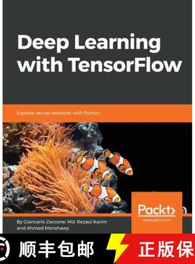 预订 Deep Learning with TensorFlow: Explore neural networks with Python [9781786469786]