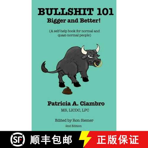 预订 Bullshit 101 - Bigger and Better: A self-help book for normal and quasi-normal people [9780996412919]