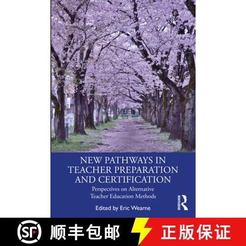 【3-4周达】New Pathways in Teacher Preparation and Certification: Perspectives on Alternative Teacher... [9781032335681]