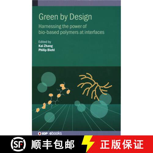 【3-4周达】精装 Green by Design : Harnessing the power of bio-based polymers at interfaces [9780750361828]