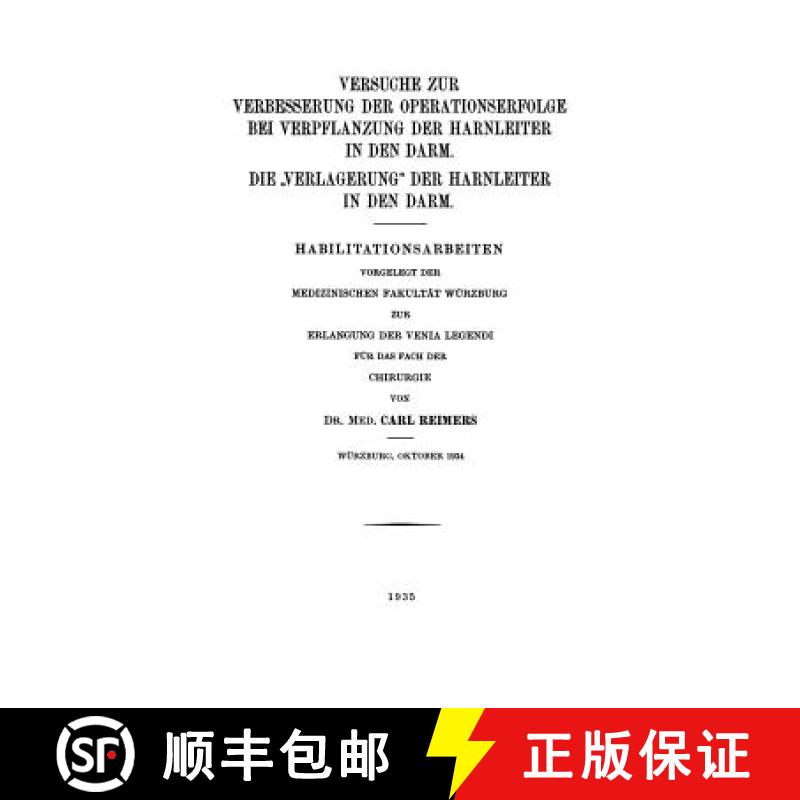 【3-4周达】Versuche Zur Verbesserung Der Operationserfolge Bei Verpflanzung Der Harnleiter in Den Dar... [9783662312971]