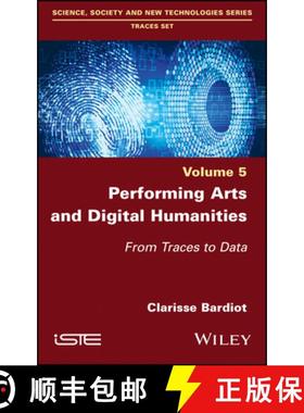 【3-4周达】Performing Arts And Digital Humanities - From Traces to Data: From Traces to Data [9781786307057]