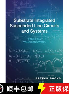 【3-4周达】精装 Substrate Integrated Suspended Line Circuits and Systems [9781685690298]