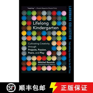 【3-4周达】Lifelong Kindergarten: Cultivating Creativity through Projects, Passion, Peers, and Play [9780262536134]