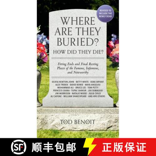 【3-4周达】Where Are They Buried? (2023 Revised and Updated): How Did They Die? Fitting Ends and Fina... [9780762482191]