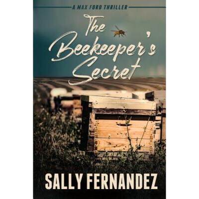 【4周达】The Beekeeper's Secret: A Max Ford Thriller [9780999664629]