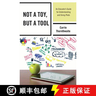 【3-4周达】Not a Toy, but a Tool : An Educator's Guide for Understanding and Using iPads [9781475809404]