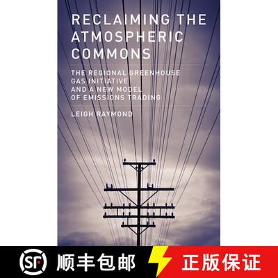 【3-4周达】Reclaiming the Atmospheric Commons – The Regional Greenhouse Gas Initiative and a New Mod... [9780262529303]