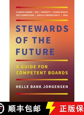 预订 Stewards of the Future: A Guide for Competent Boards [9781988025766]