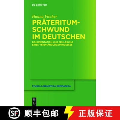 【3-4周达】Prateritumschwund Im Deutschen: Dokumentation Und Erklarung Eines Verdrangungsprozesses [9783110709568]