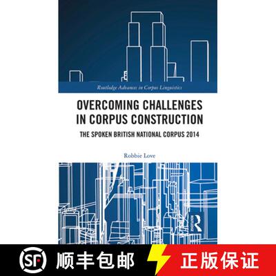 【3-4周达】Overcoming Challenges in Corpus Construction: The Spoken British National Corpus 2014 [9781032239026]