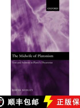 【3-4周达】The Midwife of Platonism: Text and Subtext in Plato's Theaetetus [9780199267033]