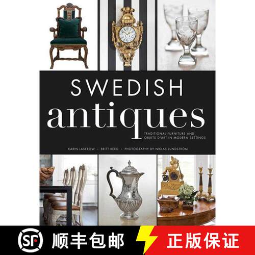 【3-4周达】精装 Swedish Antiques: Traditional Furniture and Objets d'Art in Modern Settings [9781620874851]