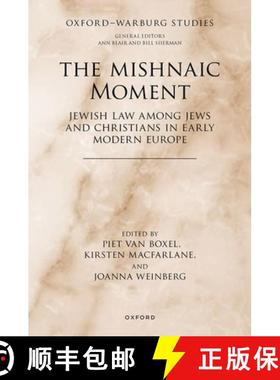 【3-4周达】The Mishnaic Moment: Jewish Law Among Jews and Christians in Early Modern Europe [9780192898906]