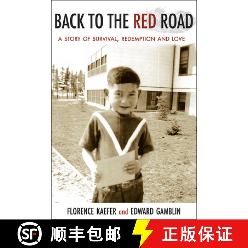 【3-4周达】Back to the Red Road: A Story of Survival, Redemption and Love [9781927575376]