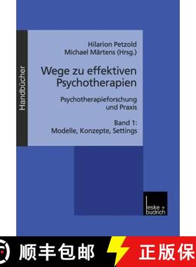 【3-4周达】Wege Zu Effektiven Psychotherapien: Psychotherapieforschung Und PRAXIS Band 1: Modelle, Ko... [9783810023353]
