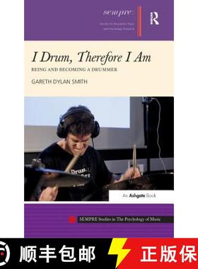 【3-4周达】I Drum, Therefore I Am : Being and Becoming a Drummer [9781409447948]