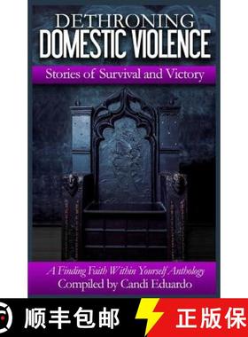 预订 Dethroning Domestic Violence: Stories of Survival and Victory [9780996172264]