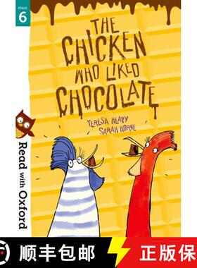 【3-4周达】Read with Oxford: Stage 6: The Chicken Who Liked Chocolate [9780192769107]
