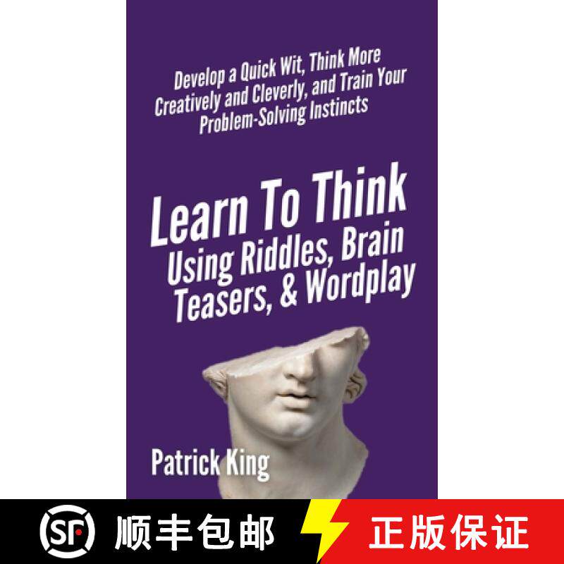 【3-4周达】Learn to Think Using Riddles, Brain Teasers, and Wordplay: Develop a Quick Wit, Think More... [9781647431761]
