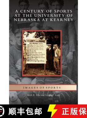 【3-4周达】Century of Sports at the University of Nebraska at Kearney [9781531631604]