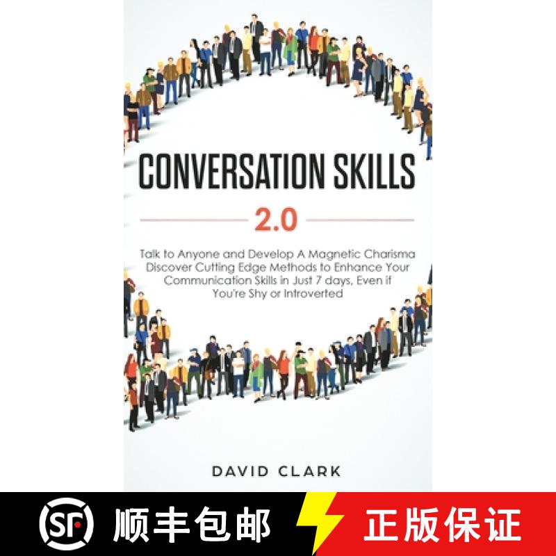【3-4周达】Conversation Skills 2.0: Talk to Anyone and Develop A Magnetic Charisma: Discover Cutting ... [9781952083457]