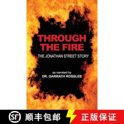【3-4周达】Through the Fire: the Jonathan Street story as narrated to Dr. Garrath Rosslee [9780620968935]